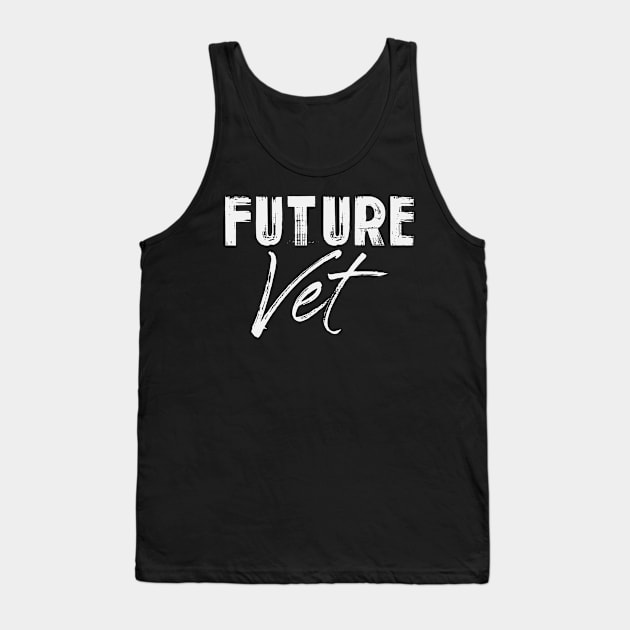 Future Vet | Veterinarian Veterinarians Veterinary Tank Top by DesignatedDesigner